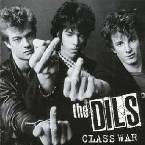 ''...AND THE SAME TO YOU!'' - THE DILS, CLASS WAR LP